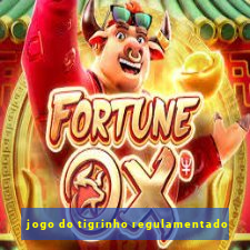 jogo do tigrinho regulamentado